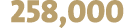 258,000