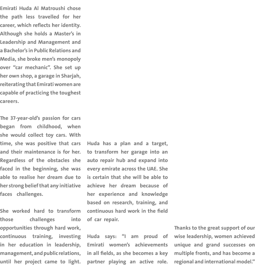 Emirati Huda Al Matroushi chose the path less travelled for her career, which reflects her identity. Although she hol...