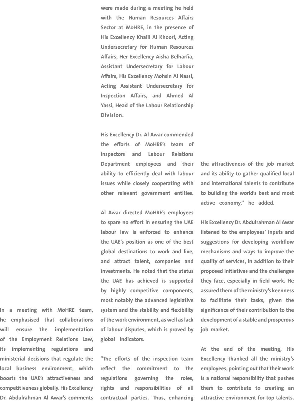 In a meeting with MoHRE team, he emphasised that collaborations will ensure the implementation of the Employment Rela...