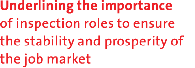 Underlining the importance of inspection roles to ensure the stability and prosperity of the job market 
