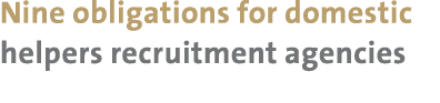 Nine obligations for domestic helpers recruitment agencies 