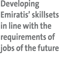Developing Emiratis’ skillsets in line with the requirements of jobs of the future 