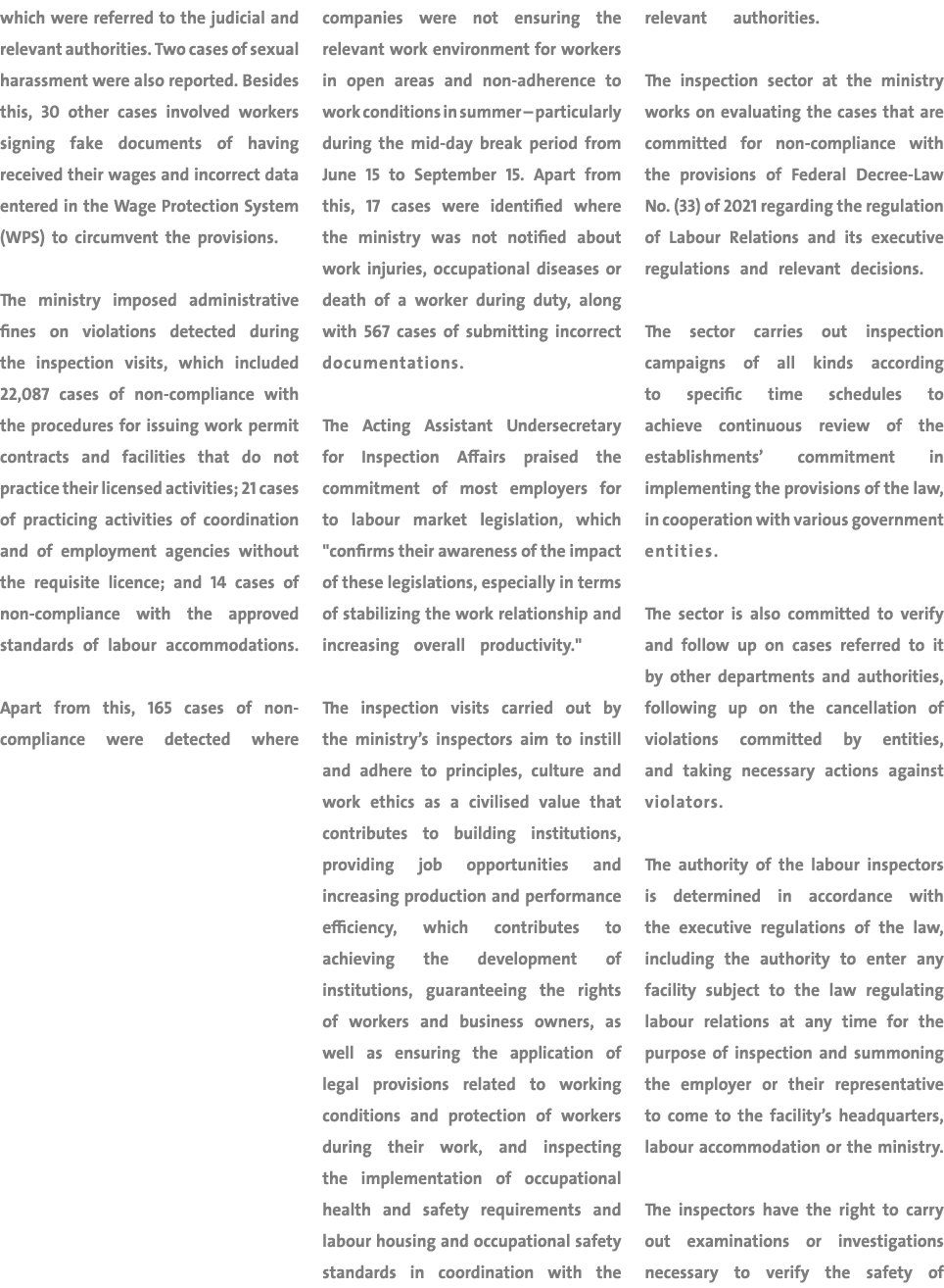 which were referred to the judicial and relevant authorities. Two cases of sexual harassment were also reported. Besi...