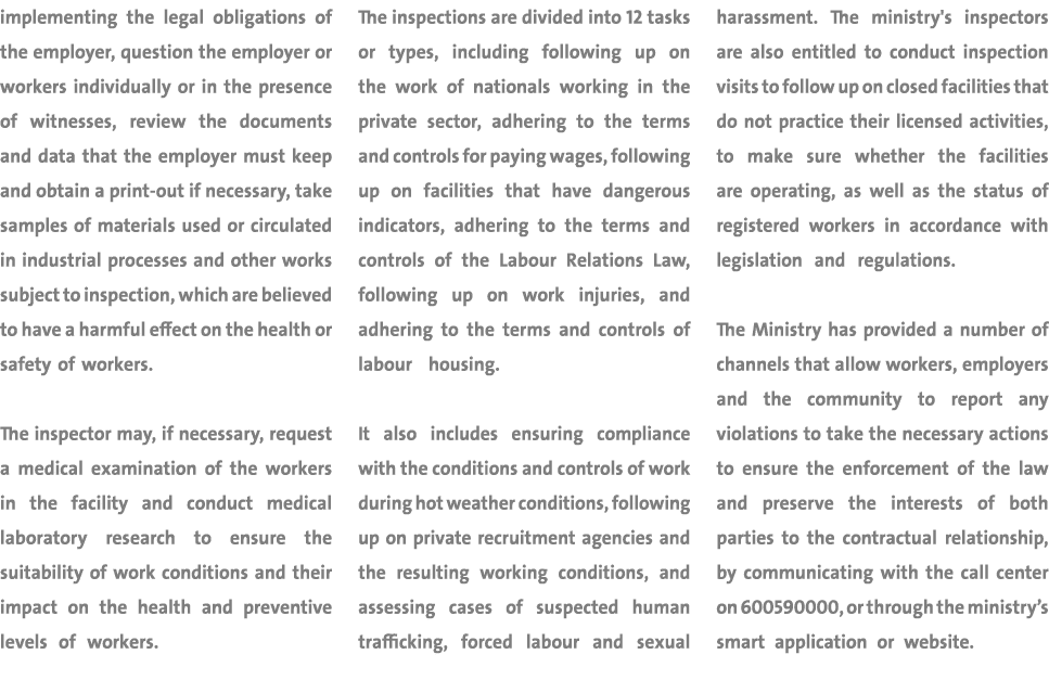 implementing the legal obligations of the employer, question the employer or workers individually or in the presence ...