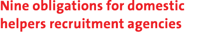Nine obligations for domestic helpers recruitment agencies 