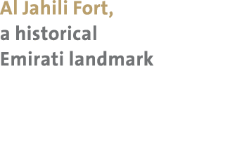 Al Jahili Fort, a historical Emirati landmark 