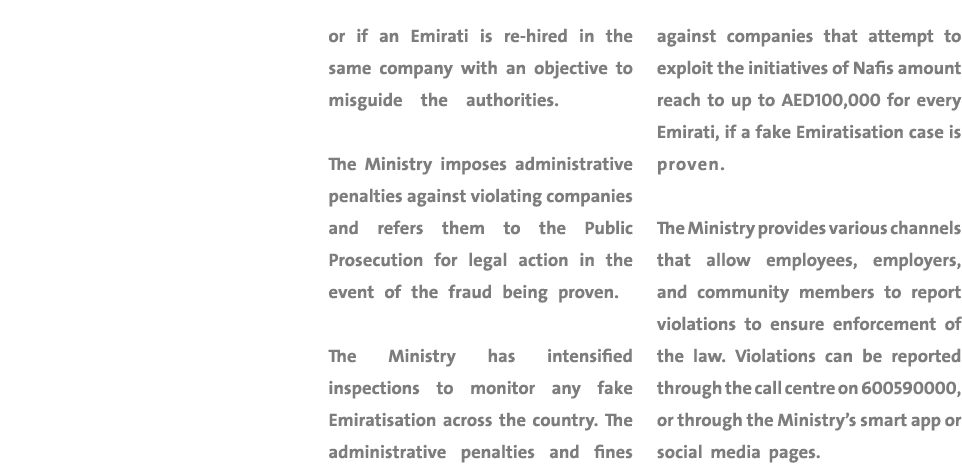 or if an Emirati is re hired in the same company with an objective to misguide the authorities. The Ministry imposes ...