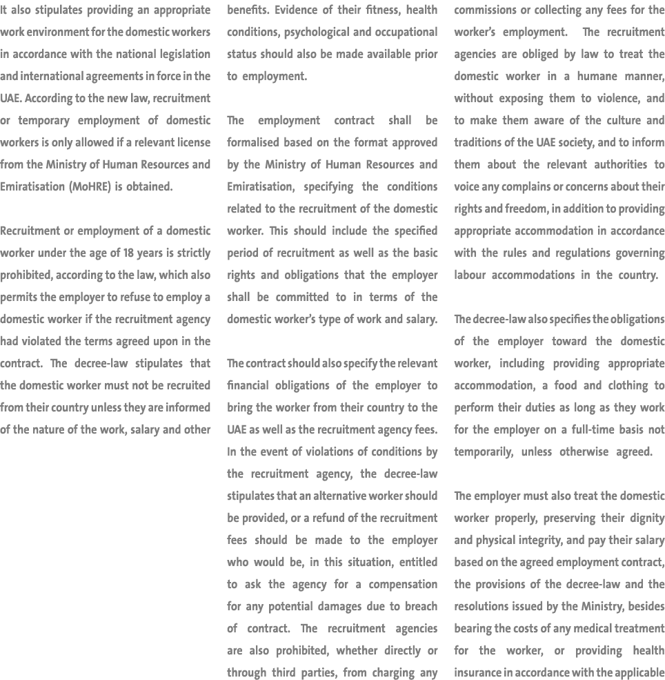 It also stipulates providing an appropriate work environment for the domestic workers in accordance with the national...