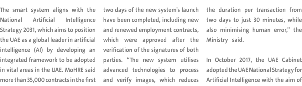 The smart system aligns with the National Artificial Intelligence Strategy 2031, which aims to position the UAE as a ...