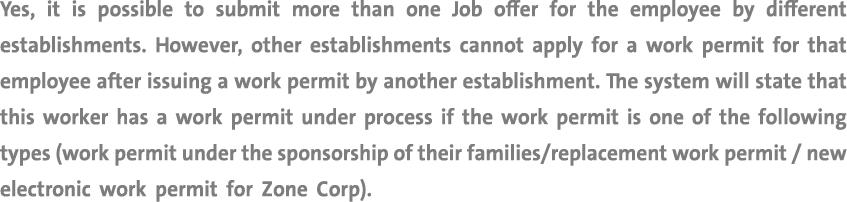 Yes, it is possible to submit more than one Job offer for the employee by different establishments. However, other es...