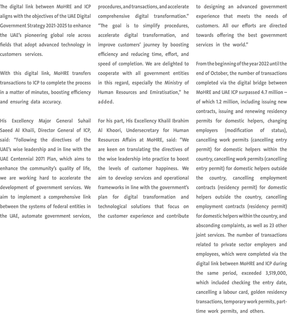 The digital link between MoHRE and ICP aligns with the objectives of the UAE Digital Government Strategy 2021 2025 to...