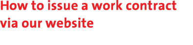 How to issue a work contract via our website