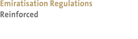 Emiratisation Regulations Reinforced