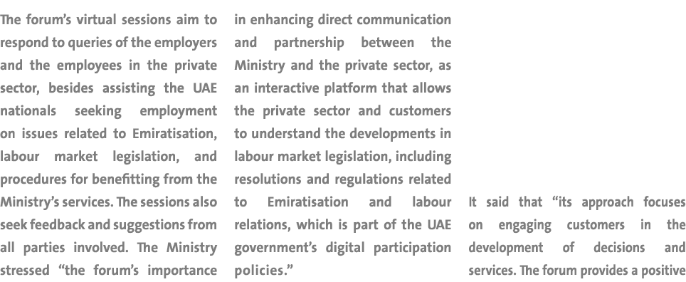 The forum’s virtual sessions aim to respond to queries of the employers and the employees in the private sector, besi...