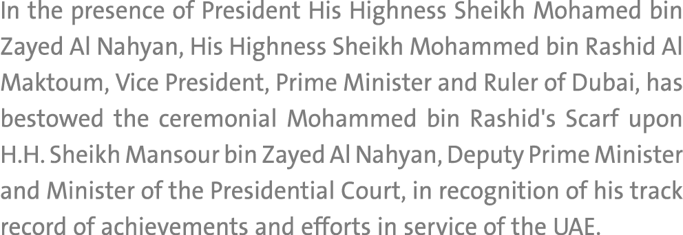 In the presence of President His Highness Sheikh Mohamed bin Zayed Al Nahyan, His Highness Sheikh Mohammed bin Rashid...
