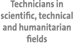 Technicians in scientific, technical and humanitarian fields