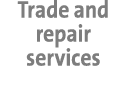 Trade and repair services
