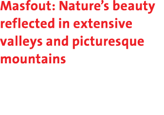 Masfout: Nature’s beauty reflected in extensive valleys and picturesque mountains 