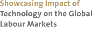 Showcasing Impact of Technology on the Global Labour Markets 