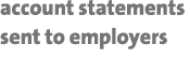 account statements sent to employers