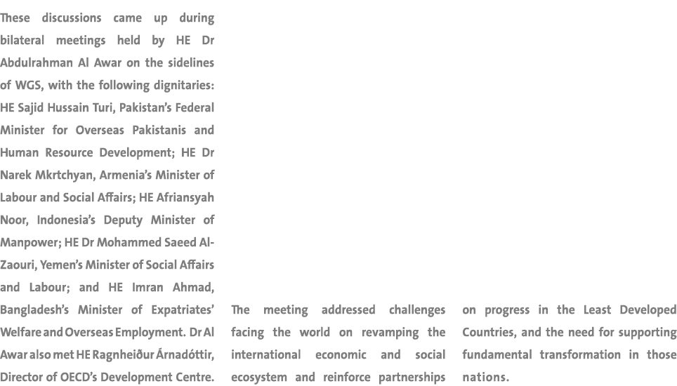 These discussions came up during bilateral meetings held by HE Dr Abdulrahman Al Awar on the sidelines of WGS, with t...