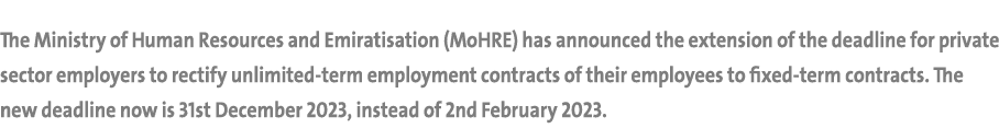 The Ministry of Human Resources and Emiratisation (MoHRE) has announced the extension of the deadline for private sec...