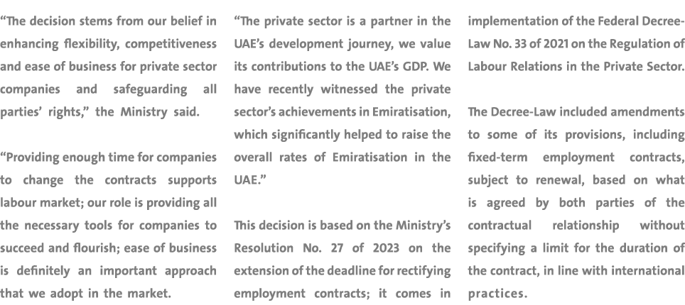 “The decision stems from our belief in enhancing flexibility, competitiveness and ease of business for private sector...