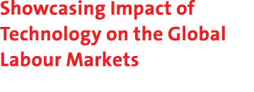 Showcasing Impact of Technology on the Global Labour Markets 