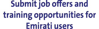 Submit job offers and training opportunities for Emirati users