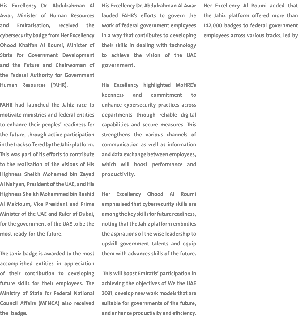 His Excellency Dr. Abdulrahman Al Awar, Minister of Human Resources and Emiratisation, received the cybersecurity bad...