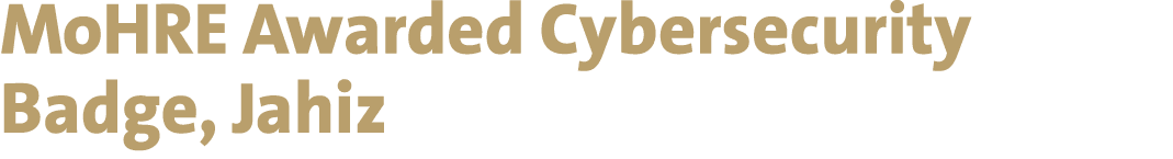 MoHRE Awarded Cybersecurity Badge, Jahiz 