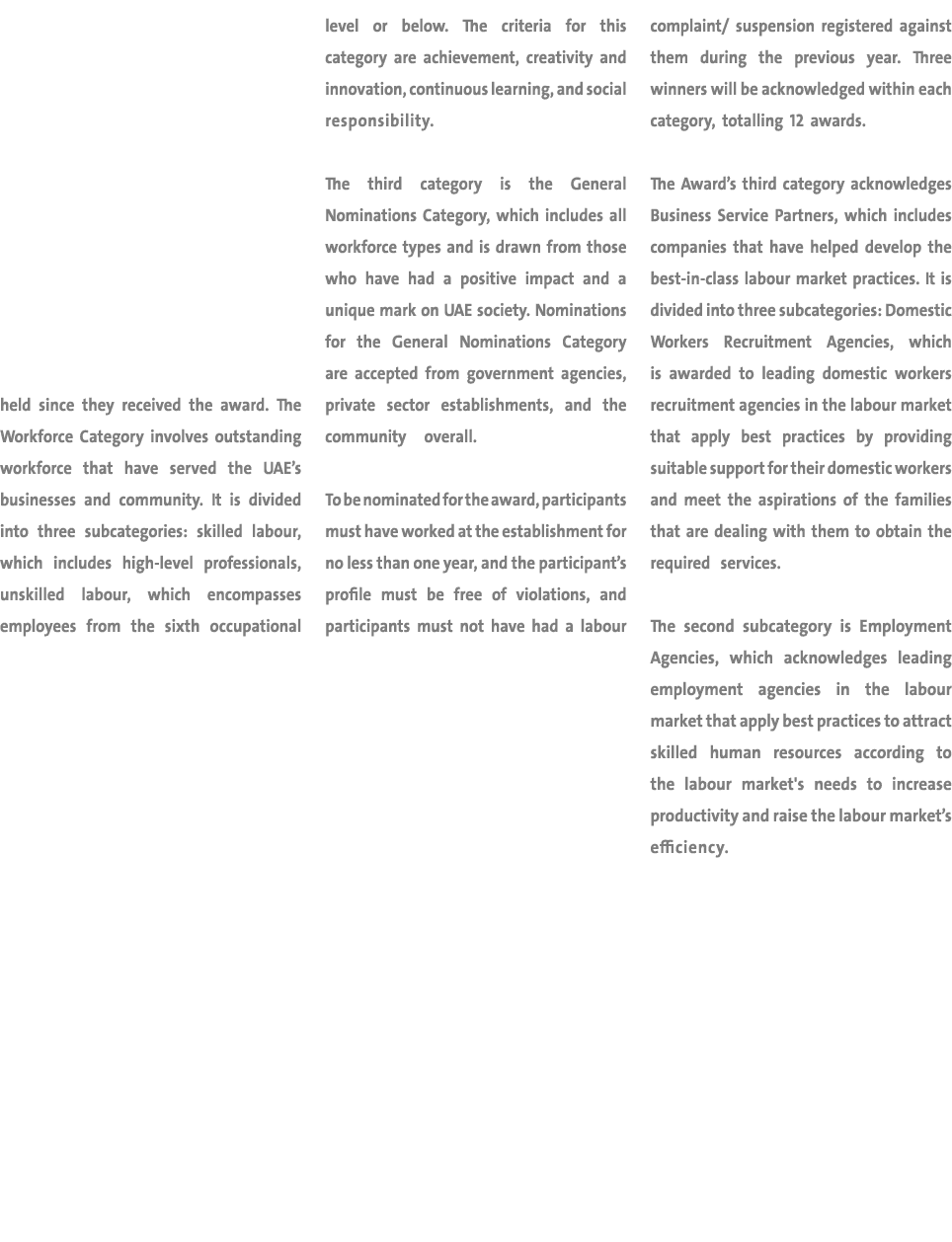 held since they received the award. The Workforce Category involves outstanding workforce that have served the UAE’s ...