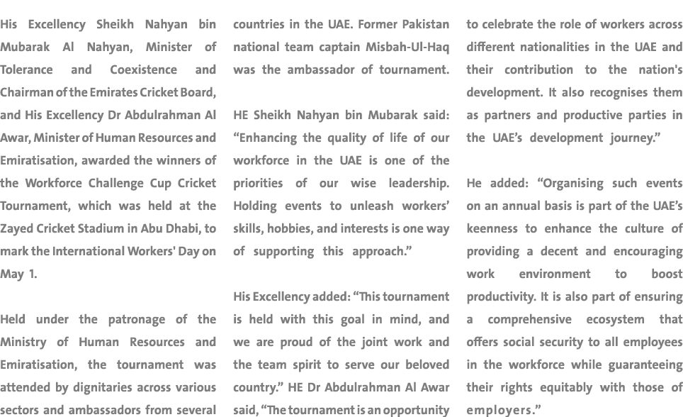 His Excellency Sheikh Nahyan bin Mubarak Al Nahyan, Minister of Tolerance and Coexistence and Chairman of the Emirate...