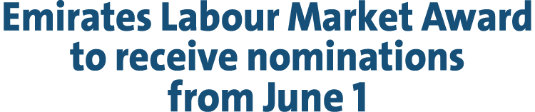 Emirates Labour Market Award to receive nominations from June 1