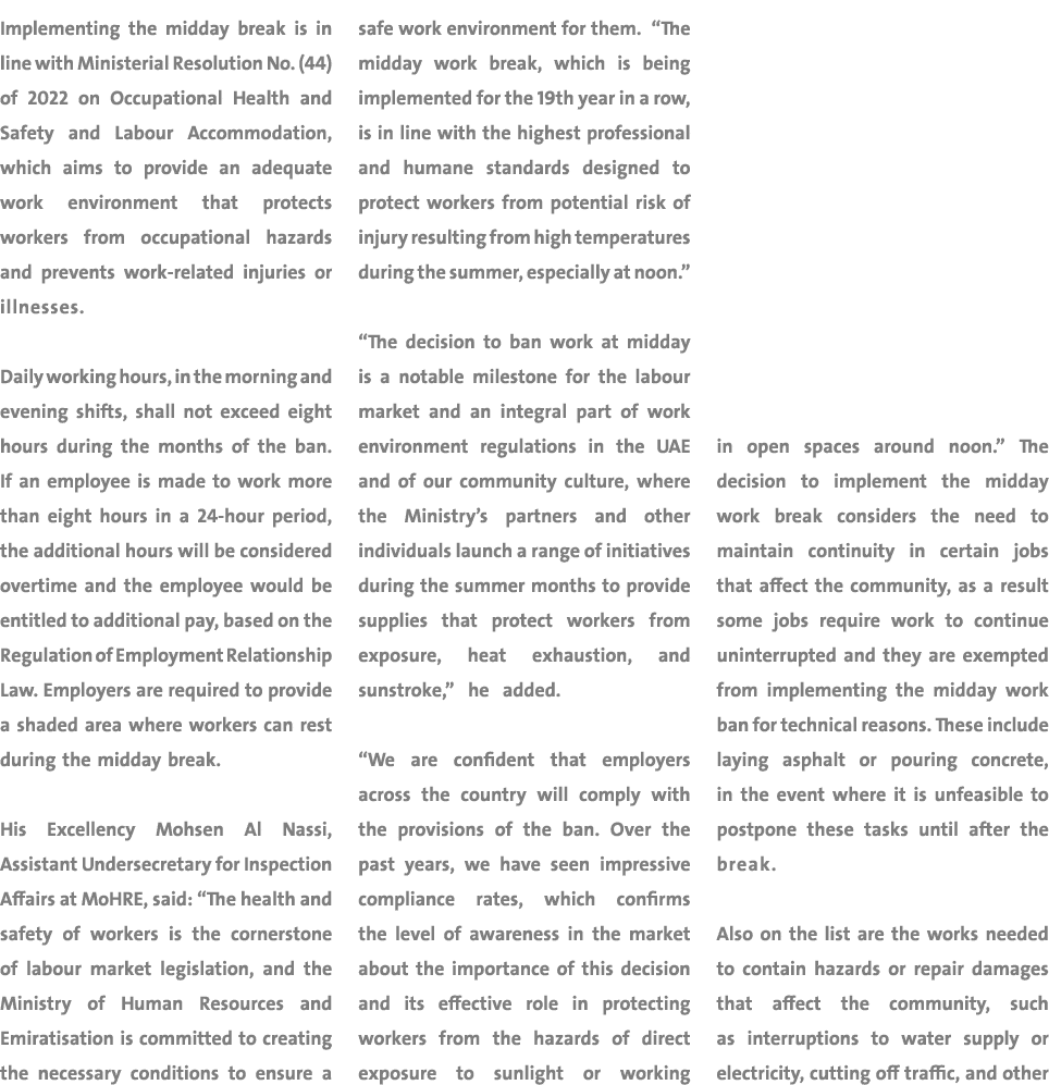 Implementing the midday break is in line with Ministerial Resolution No. (44) of 2022 on Occupational Health and Safe...