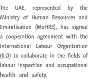 The UAE, represented by the Ministry of Human Resources and Emiratisation (MoHRE), has signed a cooperation agreement...