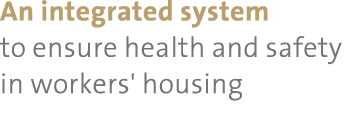 An integrated system to ensure health and safety in workers' housing