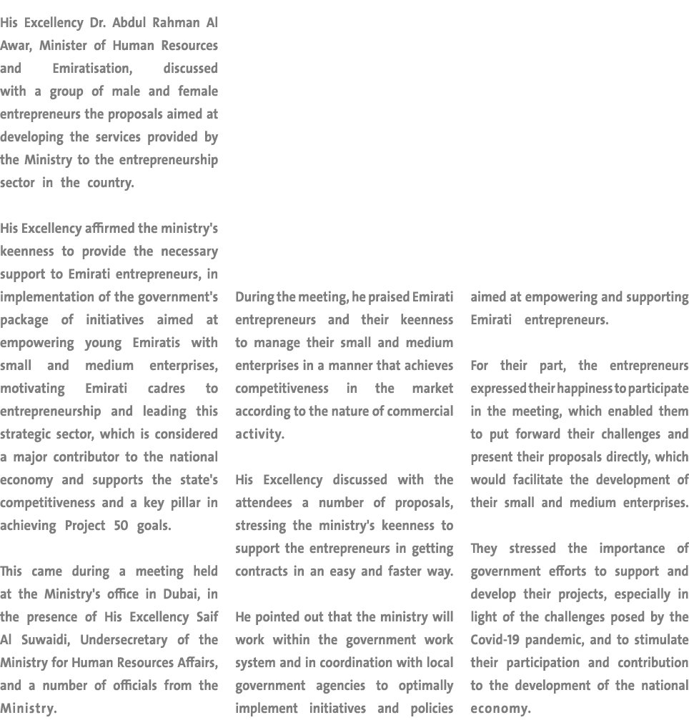 His Excellency Dr  Abdul Rahman Al Awar, Minister of Human Resources and Emiratisation, discussed with a group of mal   