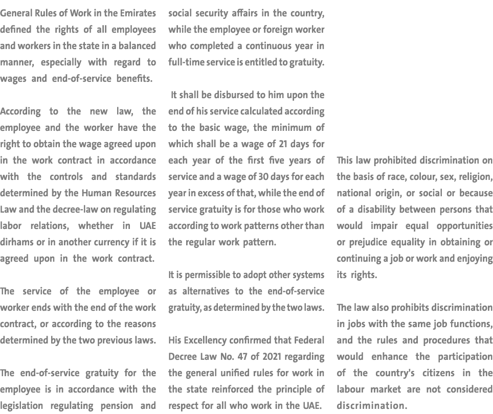 General Rules of Work in the Emirates defined the rights of all employees and workers in the state in a balanced mann   