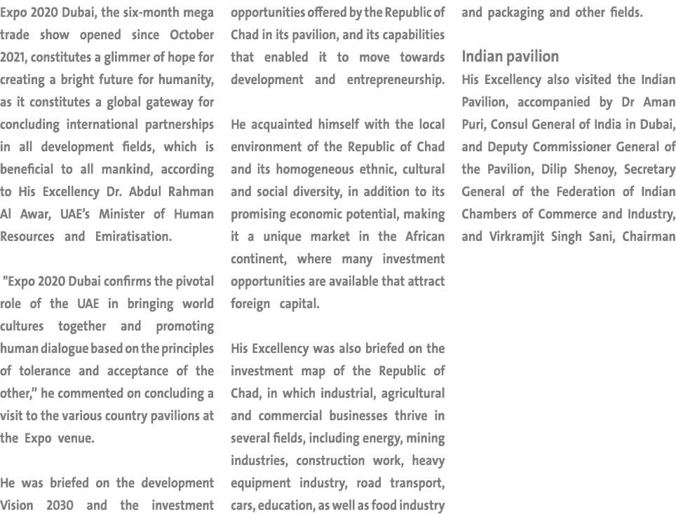 Expo 2020 Dubai, the six-month mega trade show opened since October 2021, constitutes a glimmer of hope for creating    