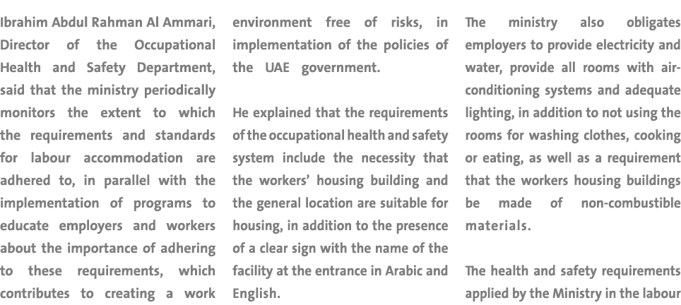 Ibrahim Abdul Rahman Al Ammari, Director of the Occupational Health and Safety Department, said that the ministry per   