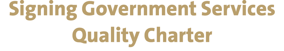 Signing Government Services Quality Charter