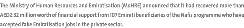 The Ministry of Human Resources and Emiratisation (MoHRE) announced that it had recovered more than AED2.32 million w...