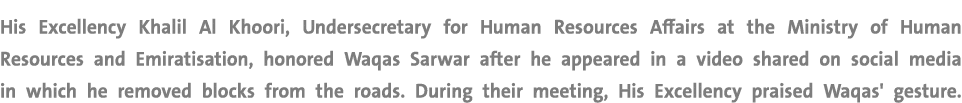 His Excellency Khalil Al Khoori, Undersecretary for Human Resources Affairs at the Ministry of Human Resources and Em...