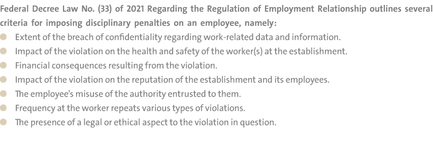 Federal Decree Law No. (33) of 2021 Regarding the Regulation of Employment Relationship outlines several criteria for...