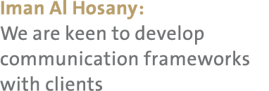 Iman Al Hosany: We are keen to develop communication frameworks with clients 
