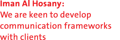 Iman Al Hosany: We are keen to develop communication frameworks with clients 