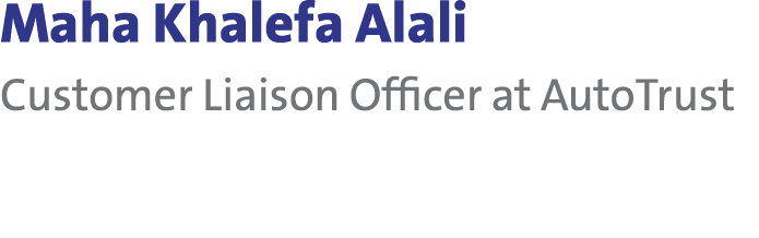 Maha Khalefa Alali Customer Liaison Officer at AutoTrust 