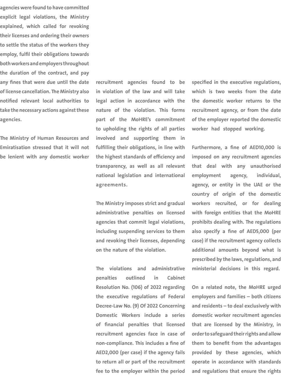 agencies were found to have committed explicit legal violations, the Ministry explained, which called for revoking th...