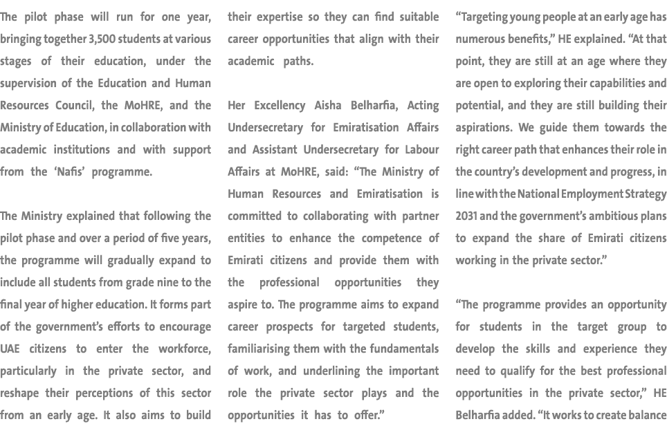 The pilot phase will run for one year, bringing together 3,500 students at various stages of their education, under t...